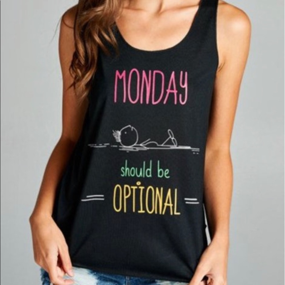 Monday should be optional tank top.